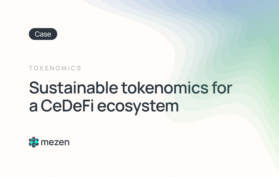 Case study: Sustainable tokenomics for a CeDeFi ecosystem